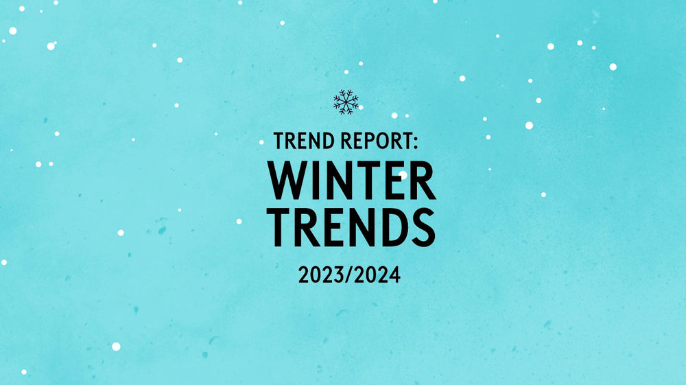 Trendspotting: Winter 2023/2024