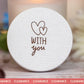 Candle Shack BV Lid Better With You - White Wooden Lid - For 30cl Lotti & Lucy